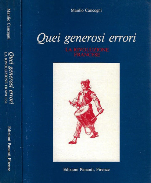 Quei generosi errori. La rivoluzione francese. Manlio Cancogni. Pananti