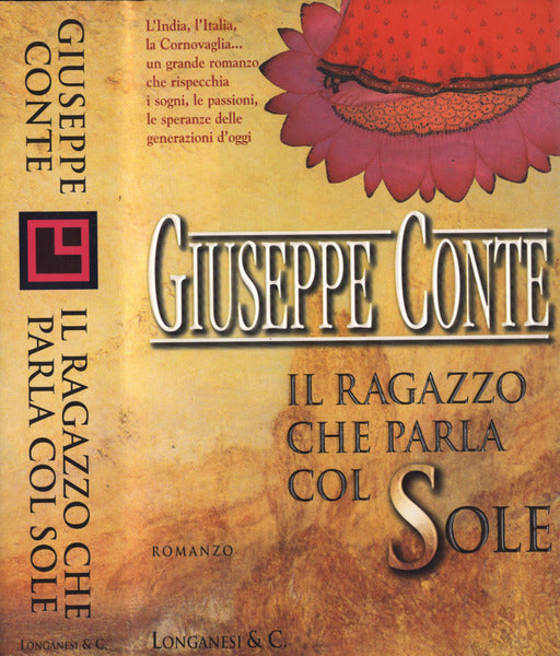 Il ragazzo che parla col sole. Giuseppe Conte. Longanesi