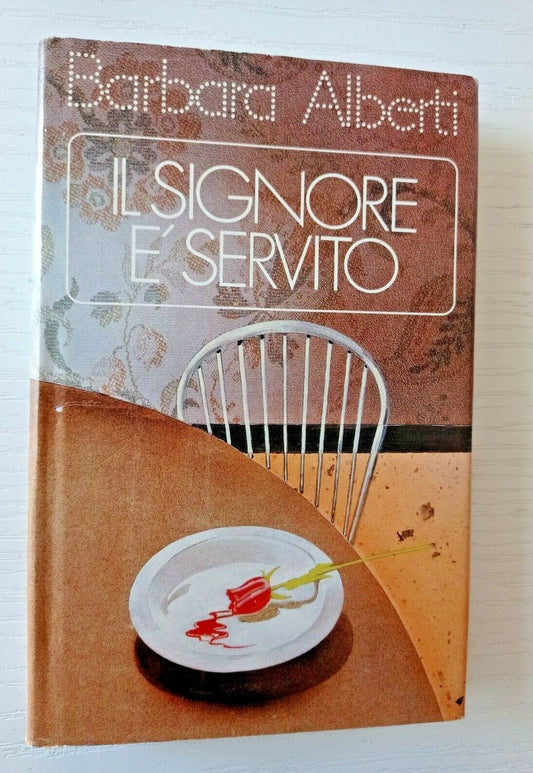 Il signore è servito. Barbara Alberti. Cde