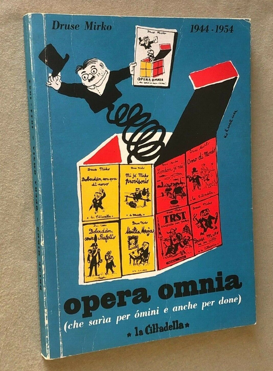 Opera Omnia. Druse mirko. 1944 - 1954