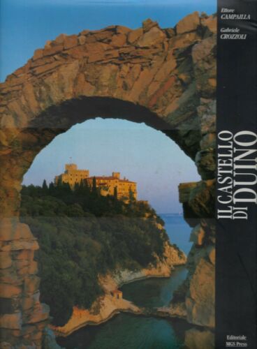 Il castello di Duino. Campailla, Crozzoli. Mgs press 1996