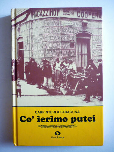 Co’ ierimo putei. Carpinteri e Faraguna. MGS