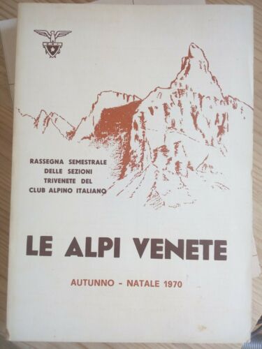 Le Alpi Venete 1970 Autunno Natale, Rassegna Semestrale Club Alpino Italiano