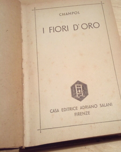 Champol, I fiori d'oro - casa editrice Salani 1938