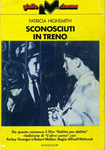 Sconosciuti in treno. Patricia Highsmith. Mondadori