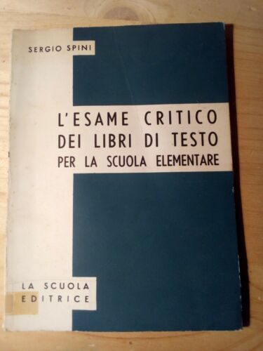 Sergio Spini. L'esame Critico Dei Libri Di Testo Scuola Elementare