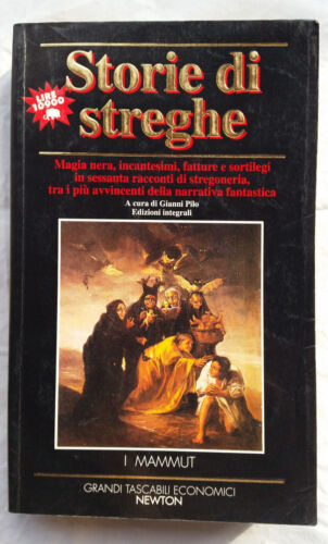 Storie di streghe. Magia ner, incantesimi, fatture. A cura di Gianni Pilo. I Mammut Newton