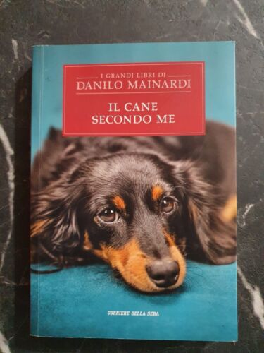 Il cane secondo me. Danilo Mainardi. Il Corriere della Sera