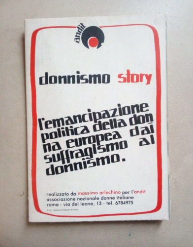 Cartellone Donnismo Story L'emancipazione Politica della Donna Europea dal Suffragismo al donnismo