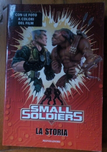 Small soldiers. La storia - Mondadori - foto a colori del film - Zoboli