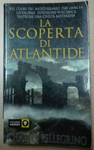 La scoperta di Atlantide. C. Pellegrino. Piemme