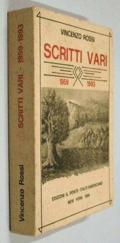 Scritti vari. 1959 – 1993. Vincenzo Rossi. ed. Il ponte Italo-Americano