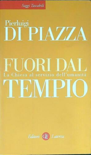 Fuori dal tempo. La Chiesa al servizio dell’umanità. P. Di Piazza. Laterza
