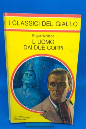 L’uomo dai due corpi. E. Wallace. Mondadori