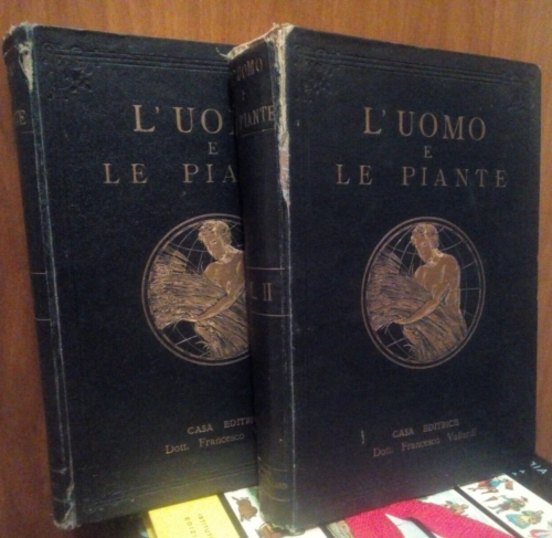 L'uomo E Le Piante, Origine Conquista Impiego. Kraemer. Vallardi vol. 1 e 2