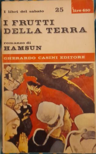 I frutti della terra. Hamsun. Gherardo Casini