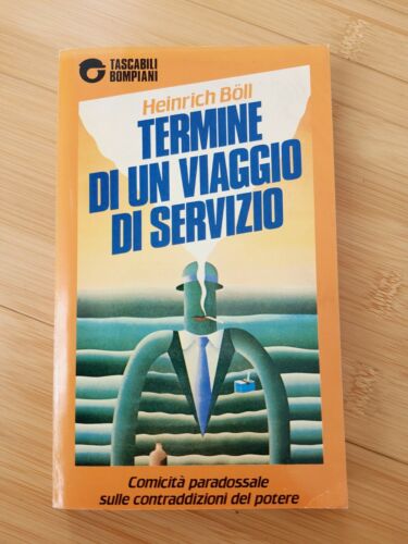 Termine di un viaggio di servizio. H. Boll. Bompiani