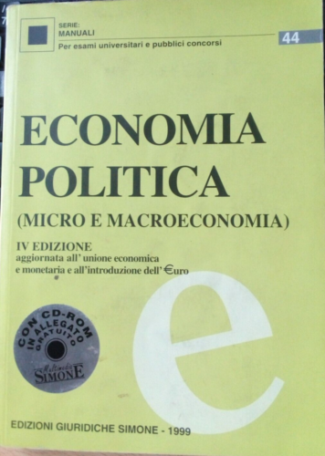 Economia Politica, Micro e macroeconomia, 4 edizione, con cd rom, 1999