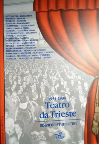 Teatro Da Trieste, 1954/1994, Edizione Studio Tesi