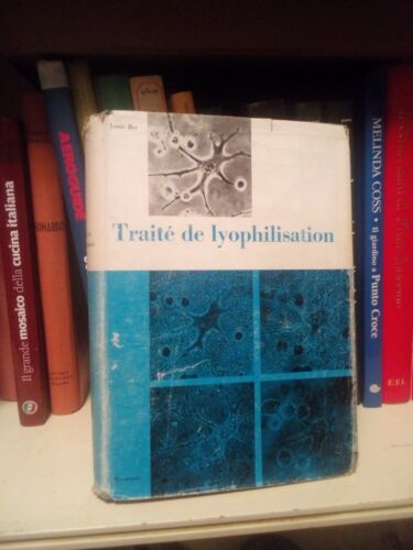 Traitè de lyophilisation Louis Rey