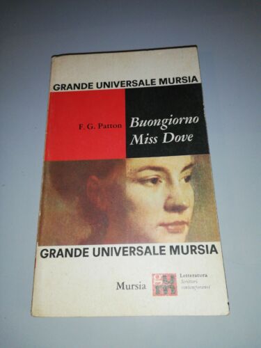 Buongiorno Miss Dove. Patton. Mursia
