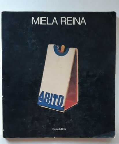 Miela Reina. Gillo Dorles. Electa editrice
