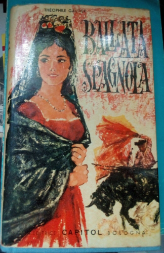 Theophile Gautier: Ballata spagnola - editrice Capitol 1964