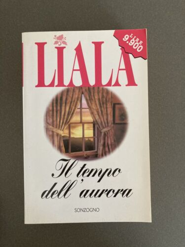 Il tempo dell’aurora. Liala. Sonzogno