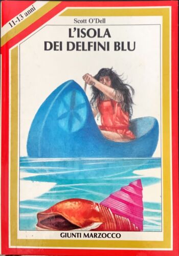 L’isola dei delfini blu. Scott O’Dell. Giunti Marzocco