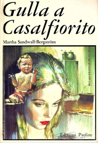 Gulla a Casalfiorito. Bergstrom. 1977 Paoline ed.