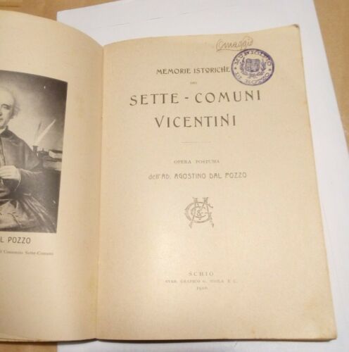Memorie, istoriche dei Sette Comuni Vicentini. Opera Postuma dell’Ab. Agostino Dal Pozzo.