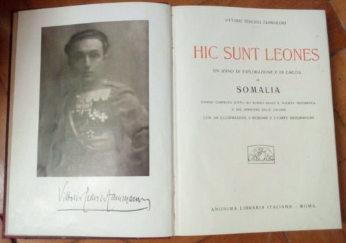 HIC SUNT LEONES, un anno di esplorazione e di caccia in SOMALIA,  ZAMMARANO Vittorio