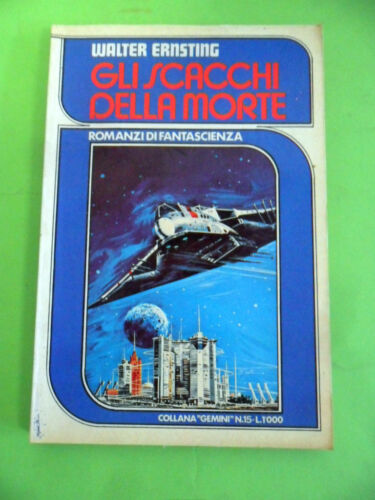 Gli scacchi della morte. W. Ernsting. Gemini
