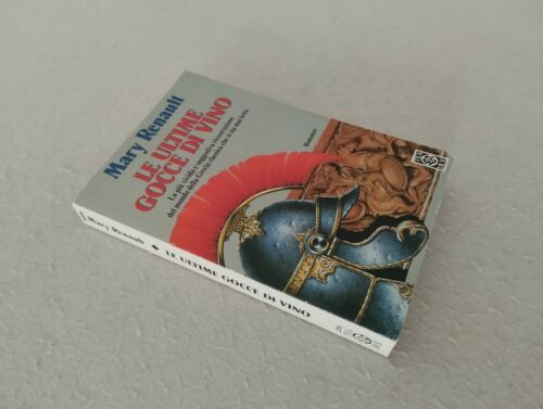 Le ultime gocce di vino. Mary Renault - TEA