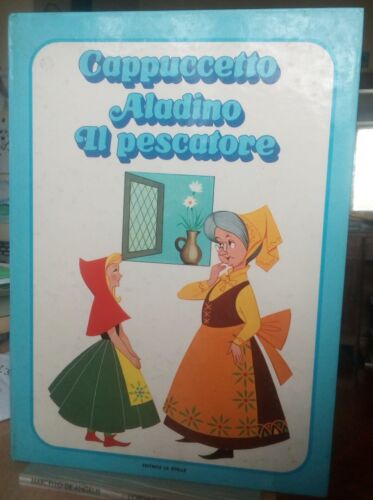 Cappuccetto Aladino Il pescatore Ed. Le Stelle cartonato