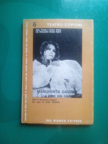 Del Bianco ed, Margherita Gautier: La dame aux camelias, Aldo Trionfo (regia) TEATRO - COPIONI