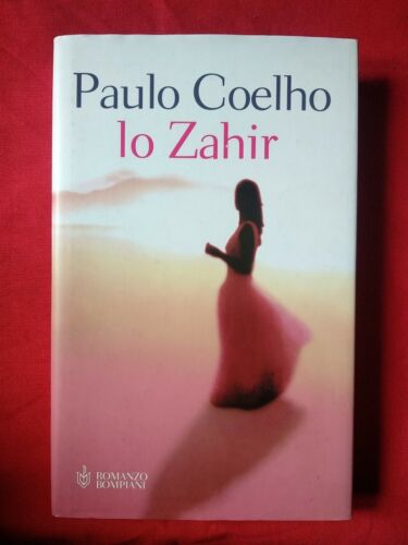 Lo Zahir. Paulo Coelho. Bompiani 2005