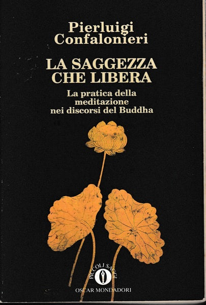 La saggezza che libera. Pierluigi Confalonieri, OscarMondadori