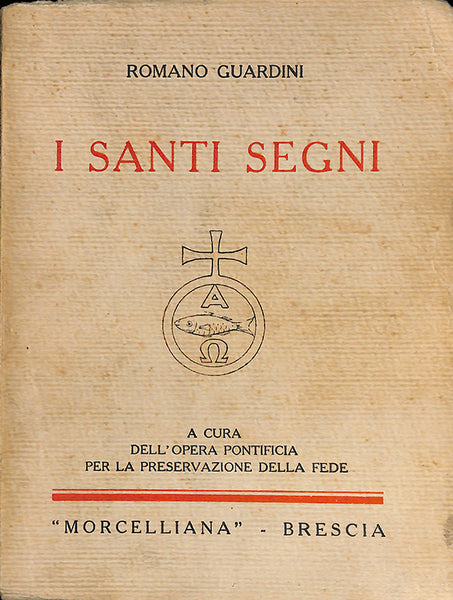 I santi segni. R. Guardini. Morcelliana