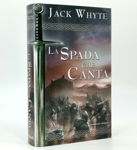 La spada che canta. Jack Whyte. Piemme (copertina flessibile, economica)