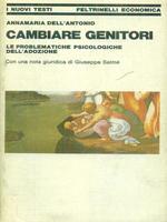 Cambiare genitori. Annamaria dell’Antonio. Feltrinelli