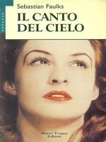 Il canto del cielo. Sebastian Faulks. Marco Tropea