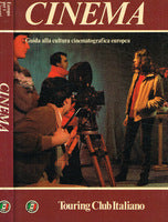 Cinema, guida alla cultura cinematografica europea. Touring Club Italiano