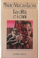 La città e i cani. Mario Vargas Llosa. Rizzoli