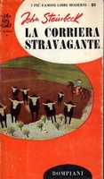 La corriera stravagante. John Steinbeck. Bompiani
