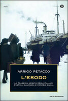 L'esodo. Arrigo Petacco. Mondadori