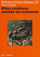 Etica cristiana, società ed economia. Paolo Carlotti. Las Roma