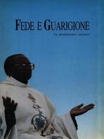 Fede e guarigione. Monsignor Milingo