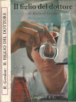 Il figlio del dottore. Richard Gordon. Longanesi