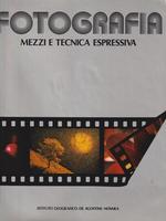 Fotografia, mezzi e tecnica espressiva. Michael Busselle. De Agostini